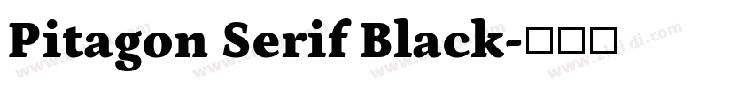 Pitagon Serif Black字体转换